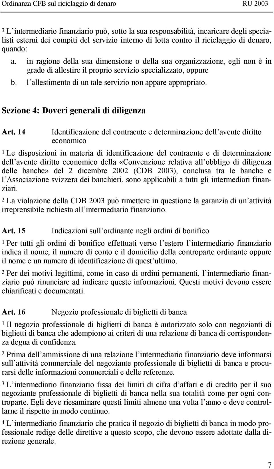 Sezione 4: Doveri generali di diligenza Art.