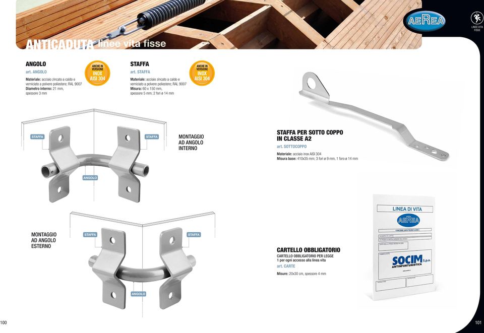 STAFFA Materiale: acciaio zincato a caldo e verniciato a polvere poliestere; RAL 9007 Misura: 60 x 150 mm, spessore 5 mm; 2 fori ø 14 mm STAFFA STAFFA MONTAGGIO AD ANGOLO