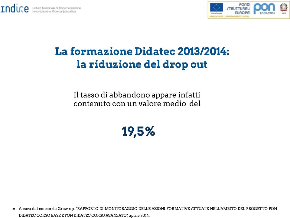 consorzio Grow-up, "RAPPORTO DI MONITORAGGIO DELLE AZIONI FORMATIVE ATTUATE