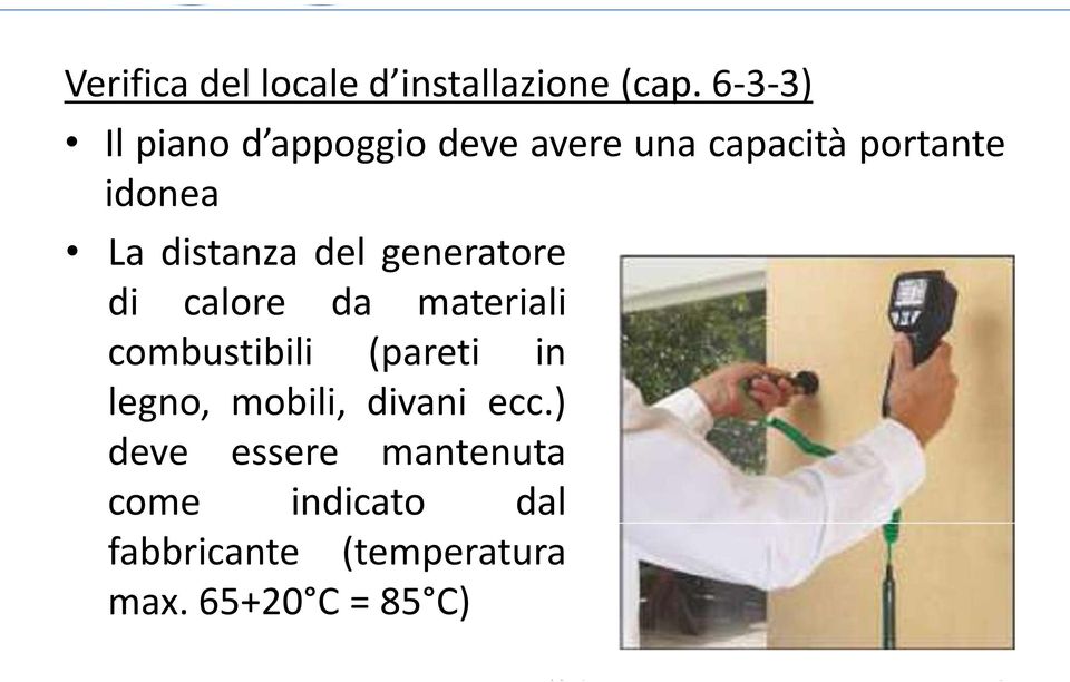 distanza del generatore di calore da materiali combustibili (pareti in