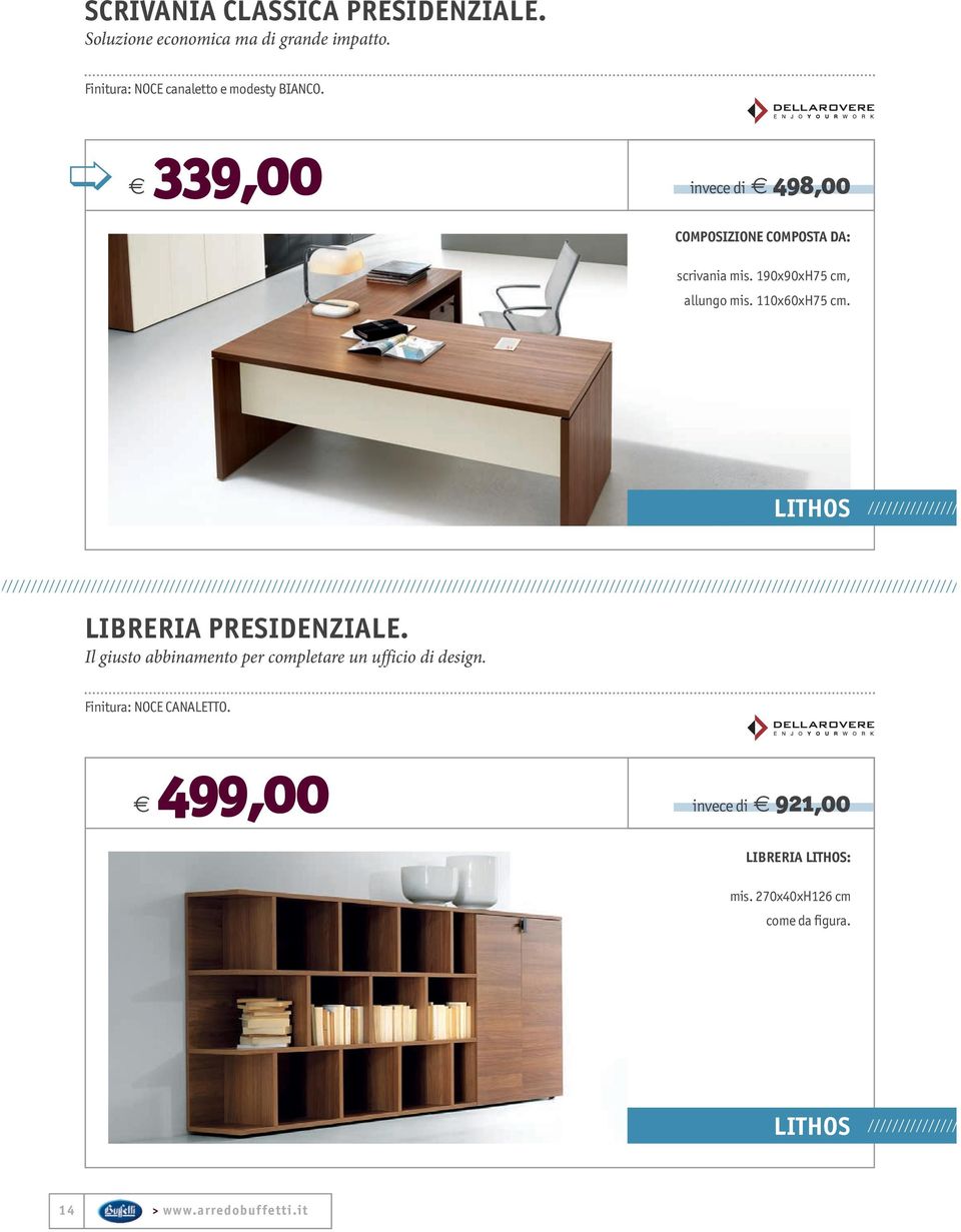 LITHOS /////////////// LIBRERIA PRESIDENZIALE. Il giusto abbinamento per completare un ufficio di design.