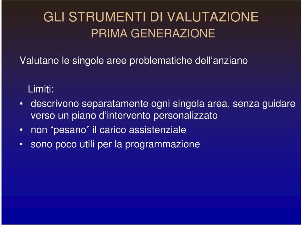 singola area, senza guidare verso un piano d intervento