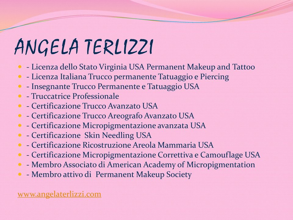 Certificazione Micropigmentazione avanzata USA - Certificazione Skin Needling USA - Certificazione Ricostruzione Areola Mammaria USA - Certificazione