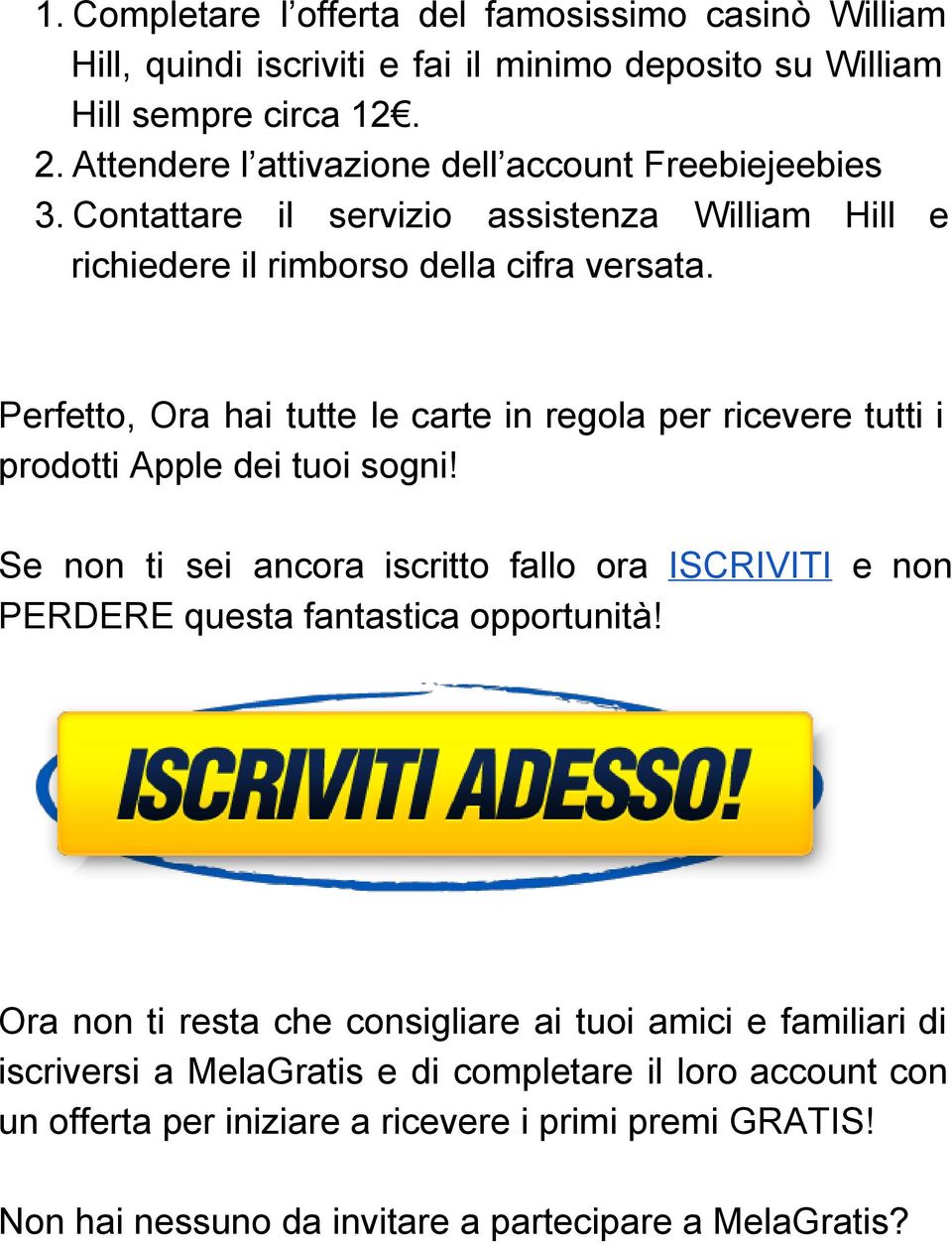 Perfetto, Ora hai tutte le carte in regola per ricevere tutti i prodotti Apple dei tuoi sogni!