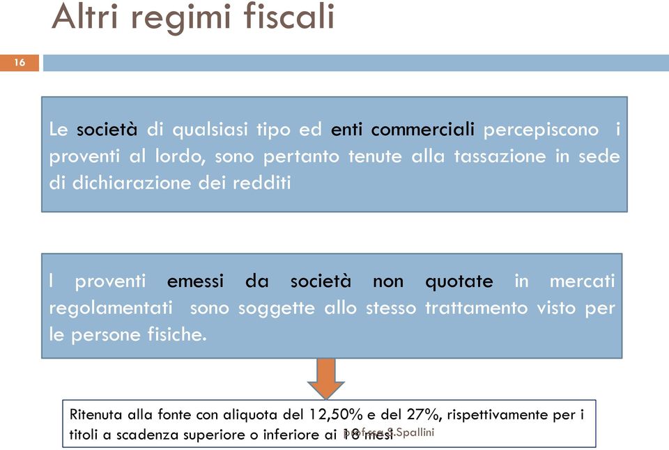 mercati regolamentati sono soggette allo stesso trattamento visto per le persone fisiche.