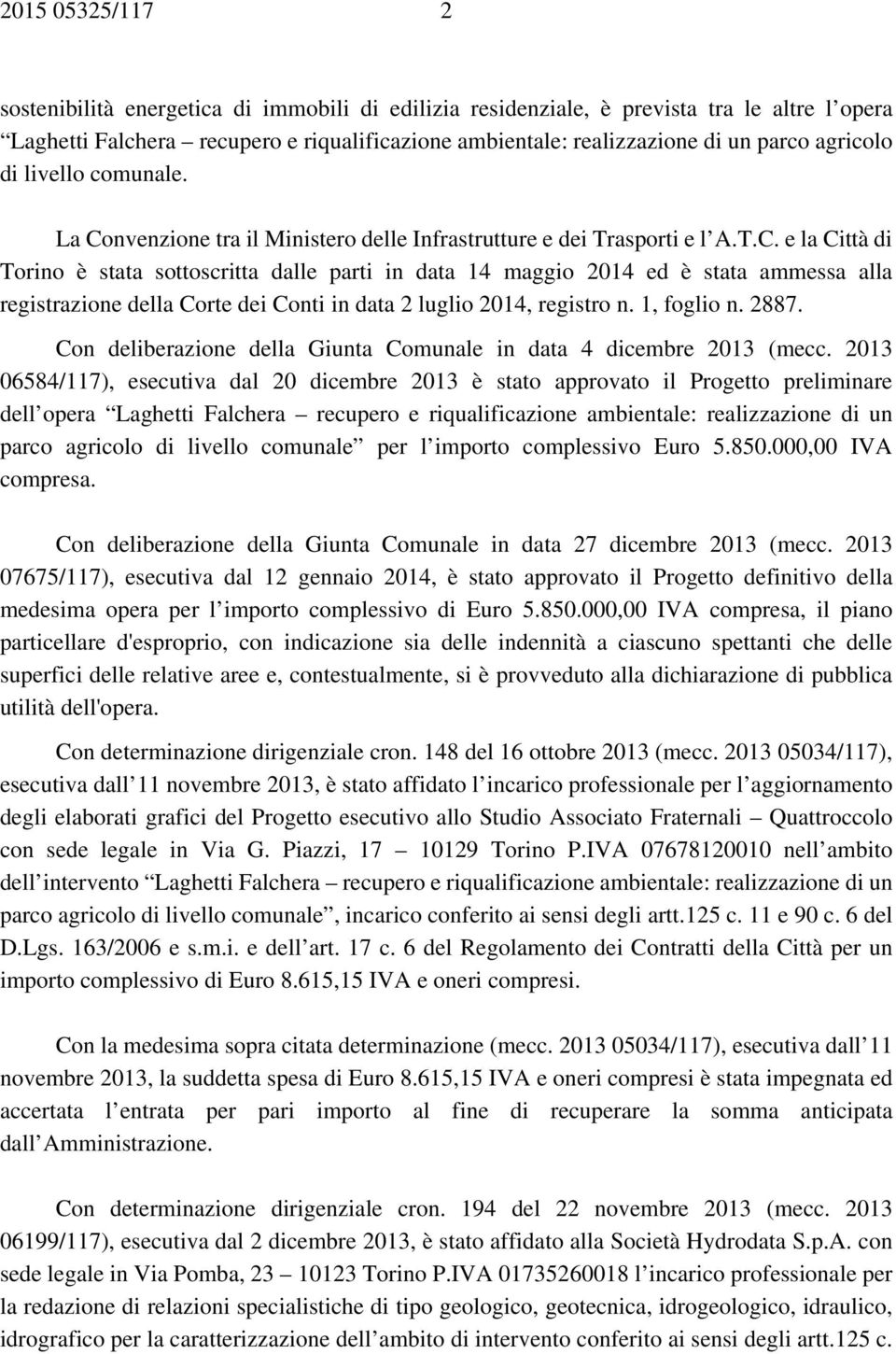 nvenzione tra il Ministero delle Infrastrutture e dei Trasporti e l A.T.C.