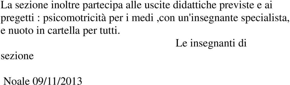 medi,con un'insegnante specialista, e nuoto in