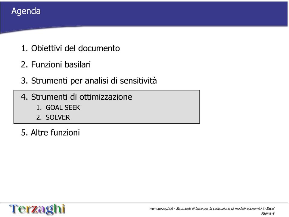 Strumenti per analisi di sensitività 4.