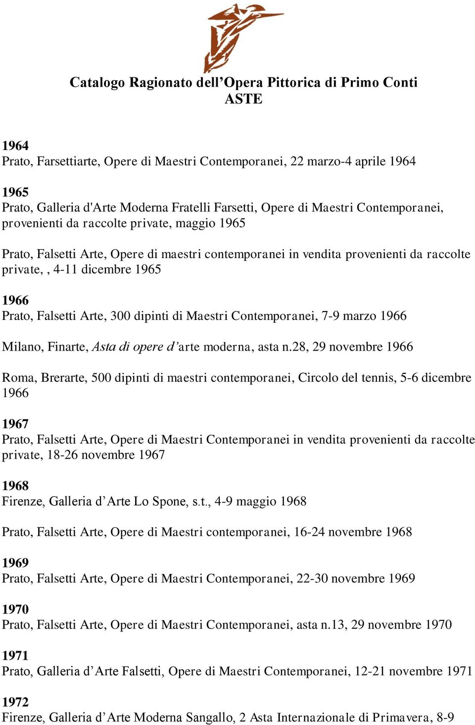 Prato, Falsetti Arte, 300 dipinti di Maestri Contemporanei, 7-9 marzo 1966 Milano, Finarte, Asta di opere d arte moderna, asta n.