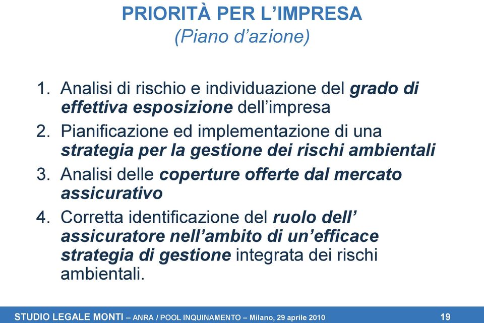 Pianificazione ed implementazione di una strategia per la gestione dei rischi ambientali 3.