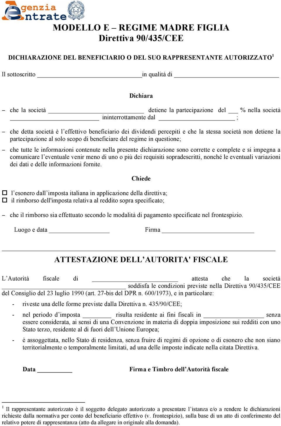 beneficiare del regime in questione; che tutte le informazioni contenute nella presente dichiarazione sono corrette e complete e si impegna a comunicare l eventuale venir meno di uno o più dei