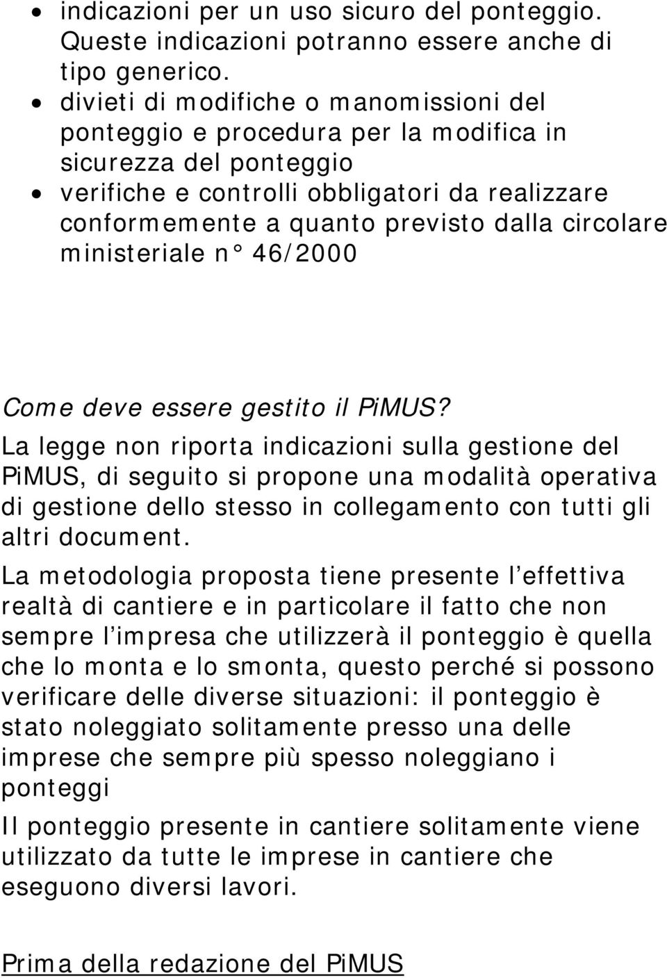 circolare ministeriale n 46/2000 Come deve essere gestito il PiMUS?