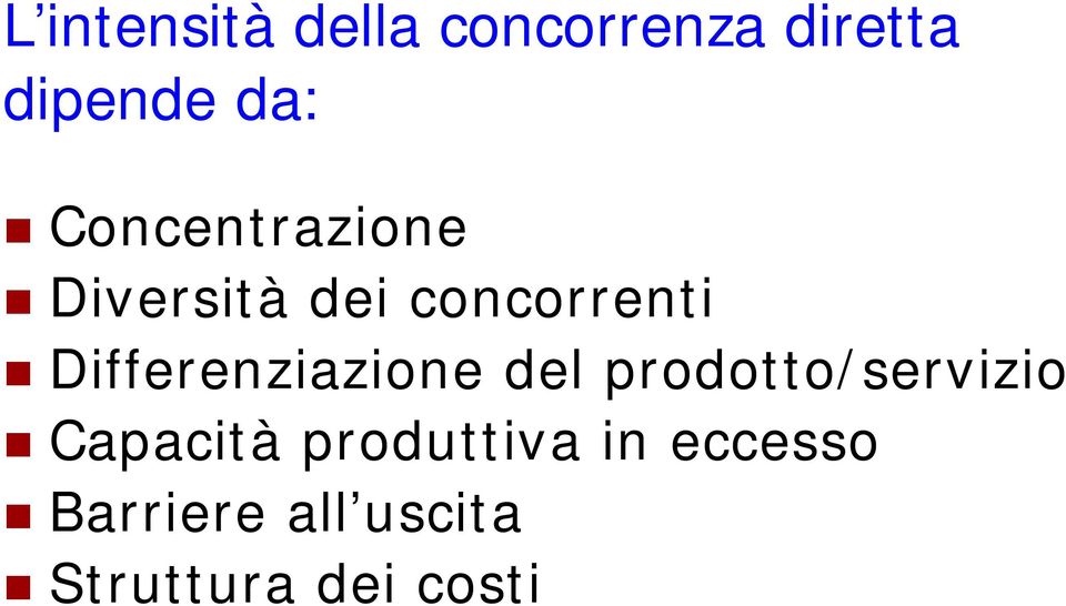 Differenziazione del prodotto/servizio Capacità