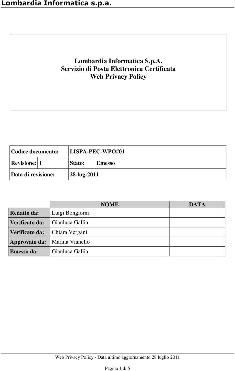 LISPA-PEC-WPO#01 Revisione: 1 Stato: Emesso Data di revisione: 28-lug-2011 Redatto da: