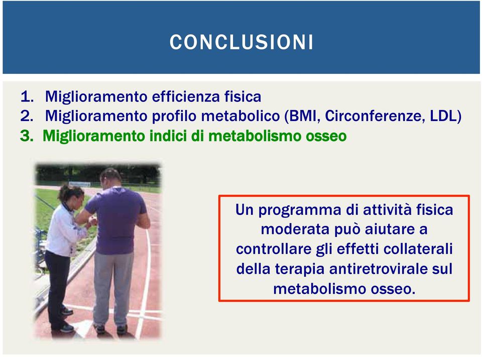 Miglioramento indici di metabolismo osseo Un programma di attività fisica