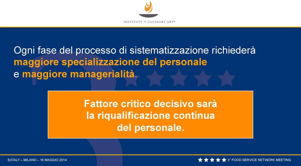 personale e maggiore managerialità.