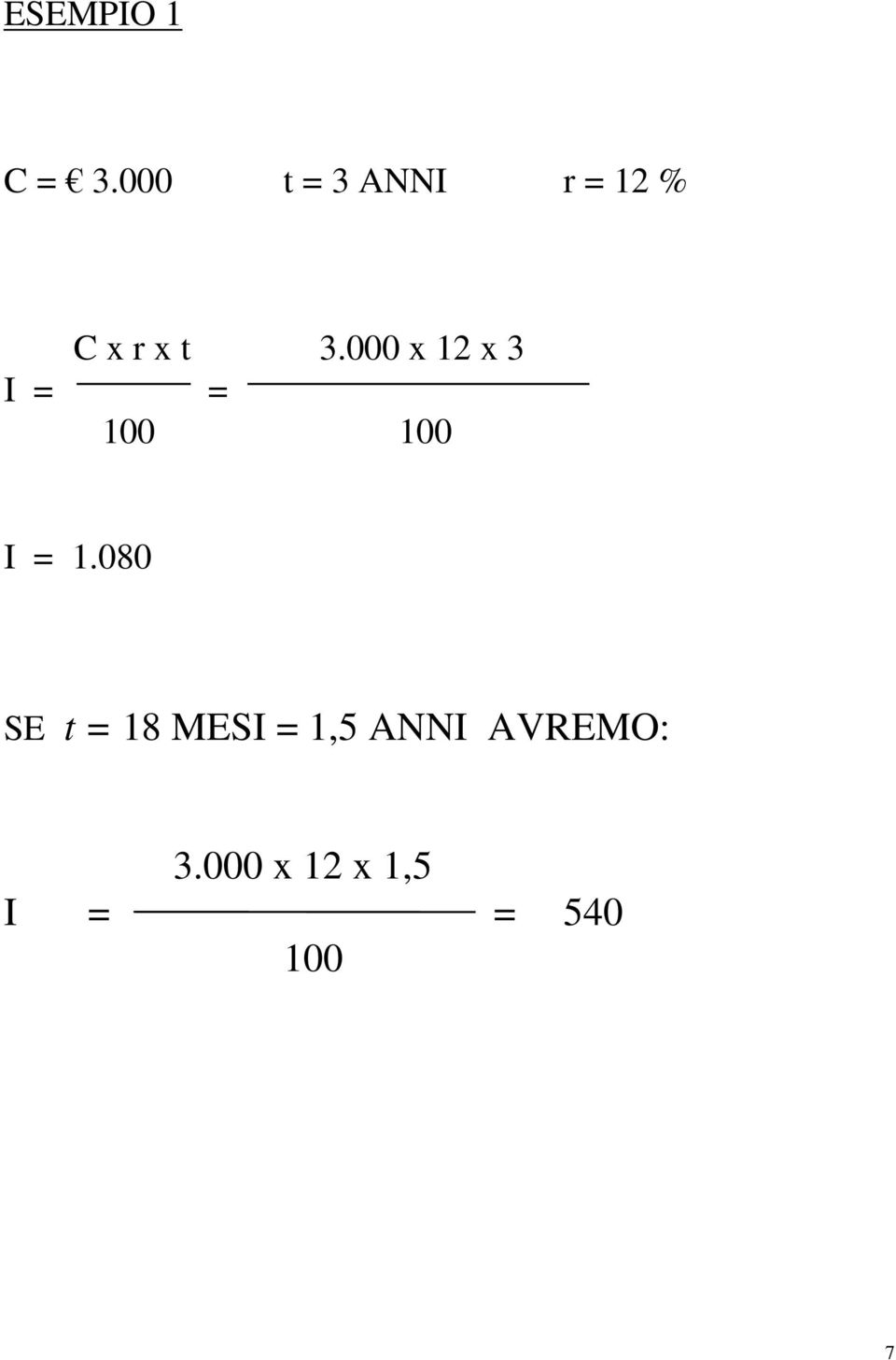 000 x 12 x 3 I = = 100 100 I = 1.