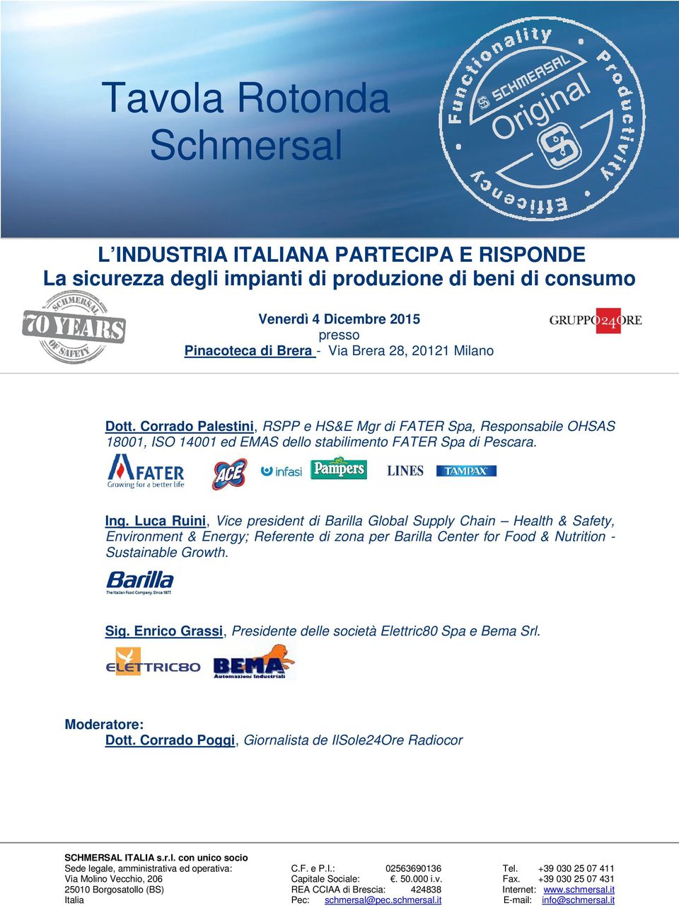 Corrado Palestini, RSPP e HS&E Mgr di FATER Spa, Responsabile OHSAS 18001, ISO 14001 ed EMAS dello stabilimento FATER Spa di Pescara. Ing.