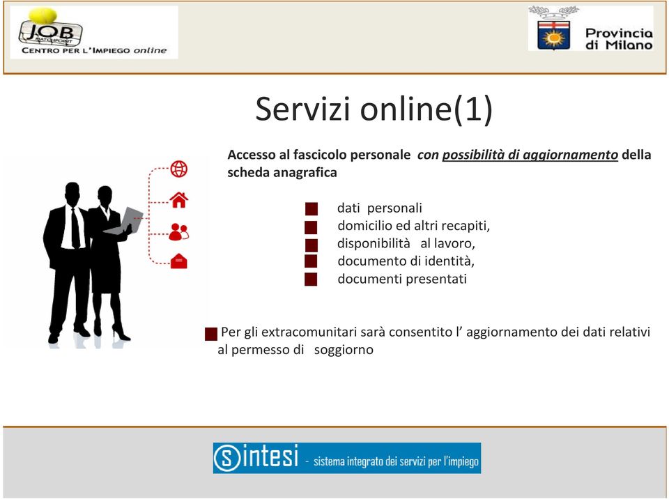 recapiti, disponibilità al lavoro, documento di identità, documenti presentati