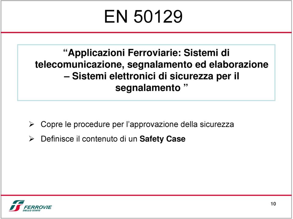 elettronici di sicurezza per il segnalamento Copre le