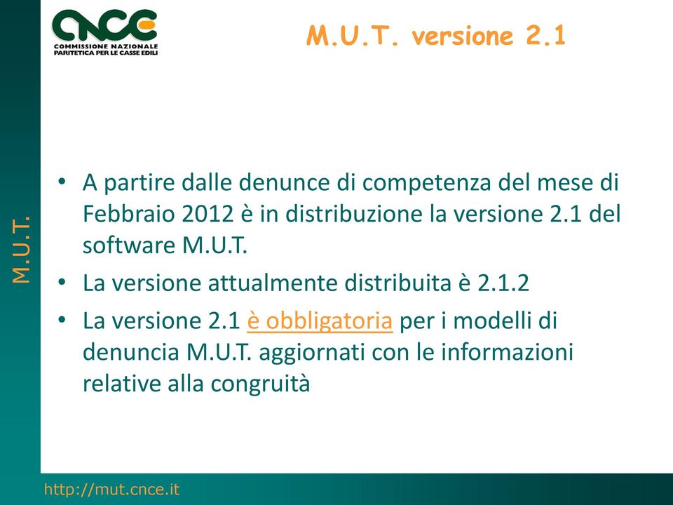 distribuzione la versione 2.1 del software M.U.T.