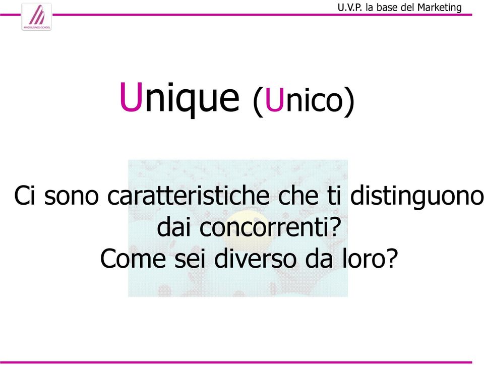 (Unico) Ci sono caratteristiche