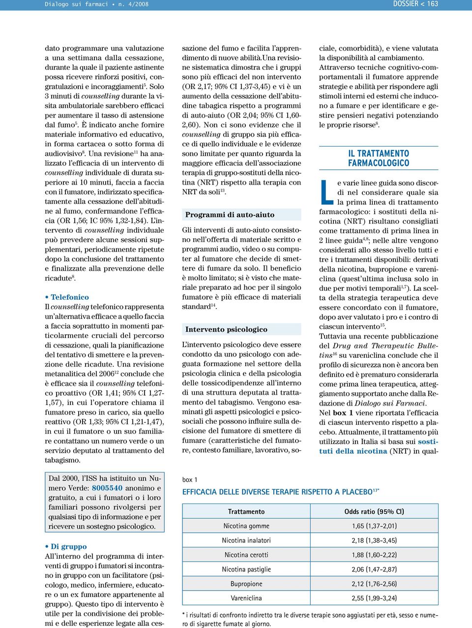 una struttura deputata al trattamento del tabagismo.