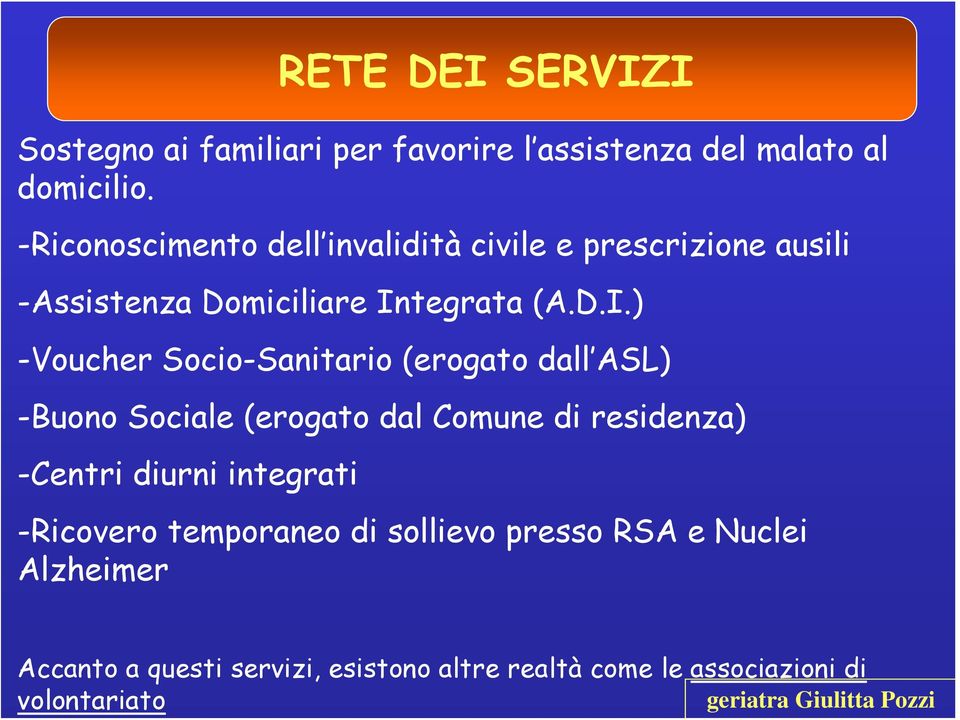 -Riconoscimento dell invalidità civile e prescrizione ausili -Assistenza Domiciliare In