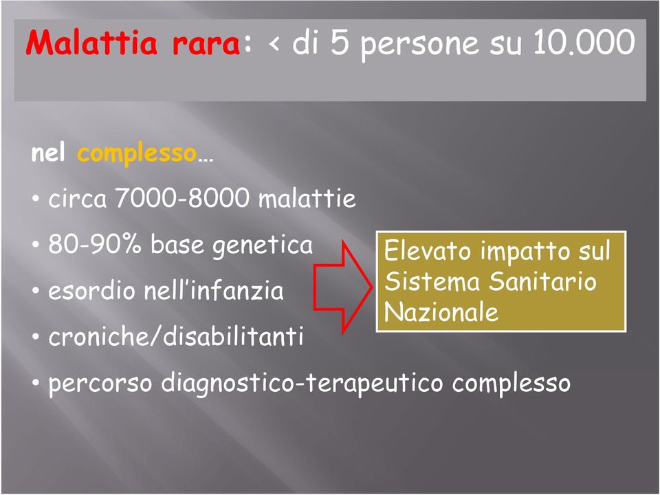 genetica esordio nell infanzia croniche/disabilitanti