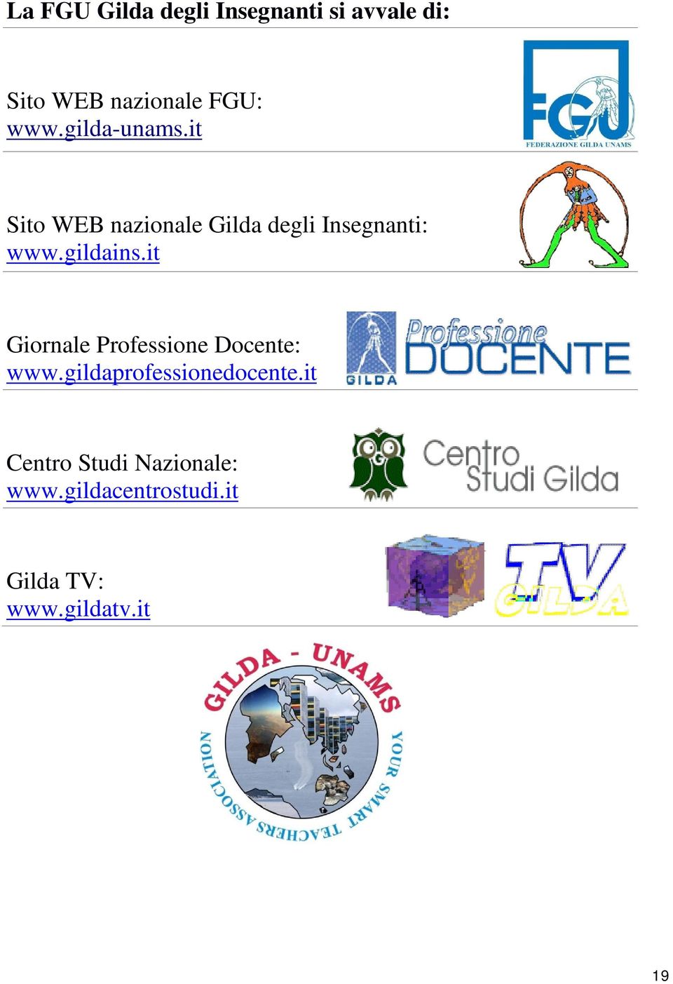gildains.it Giornale Professione Docente: www.gildaprofessionedocente.