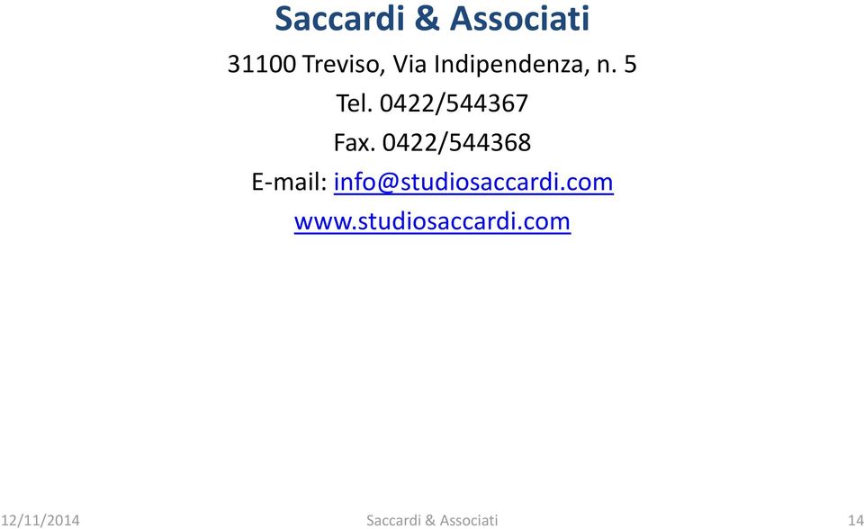 0422/544368 E-mail: info@studiosaccardi.