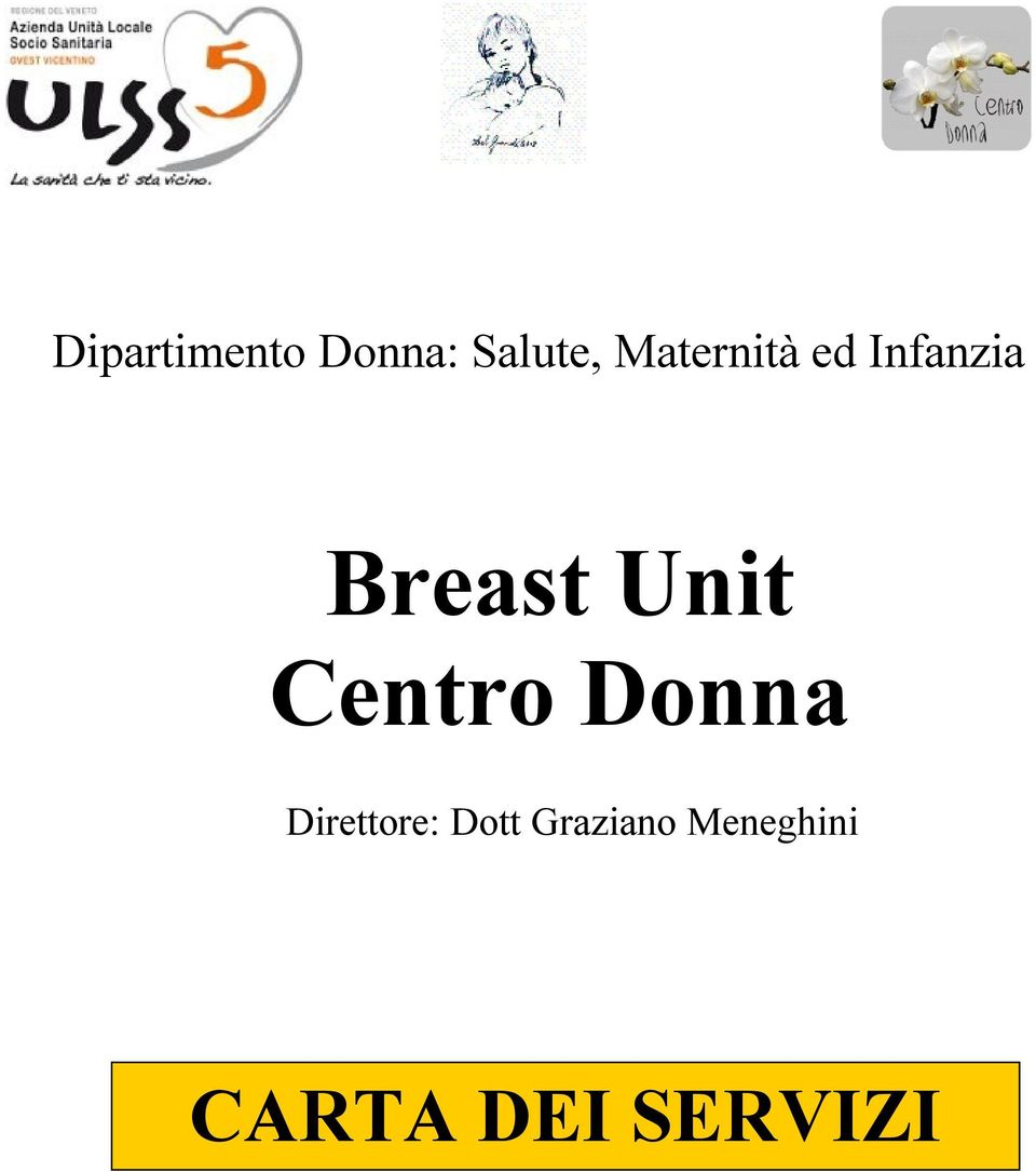 Unit Centro Donna Direttore: