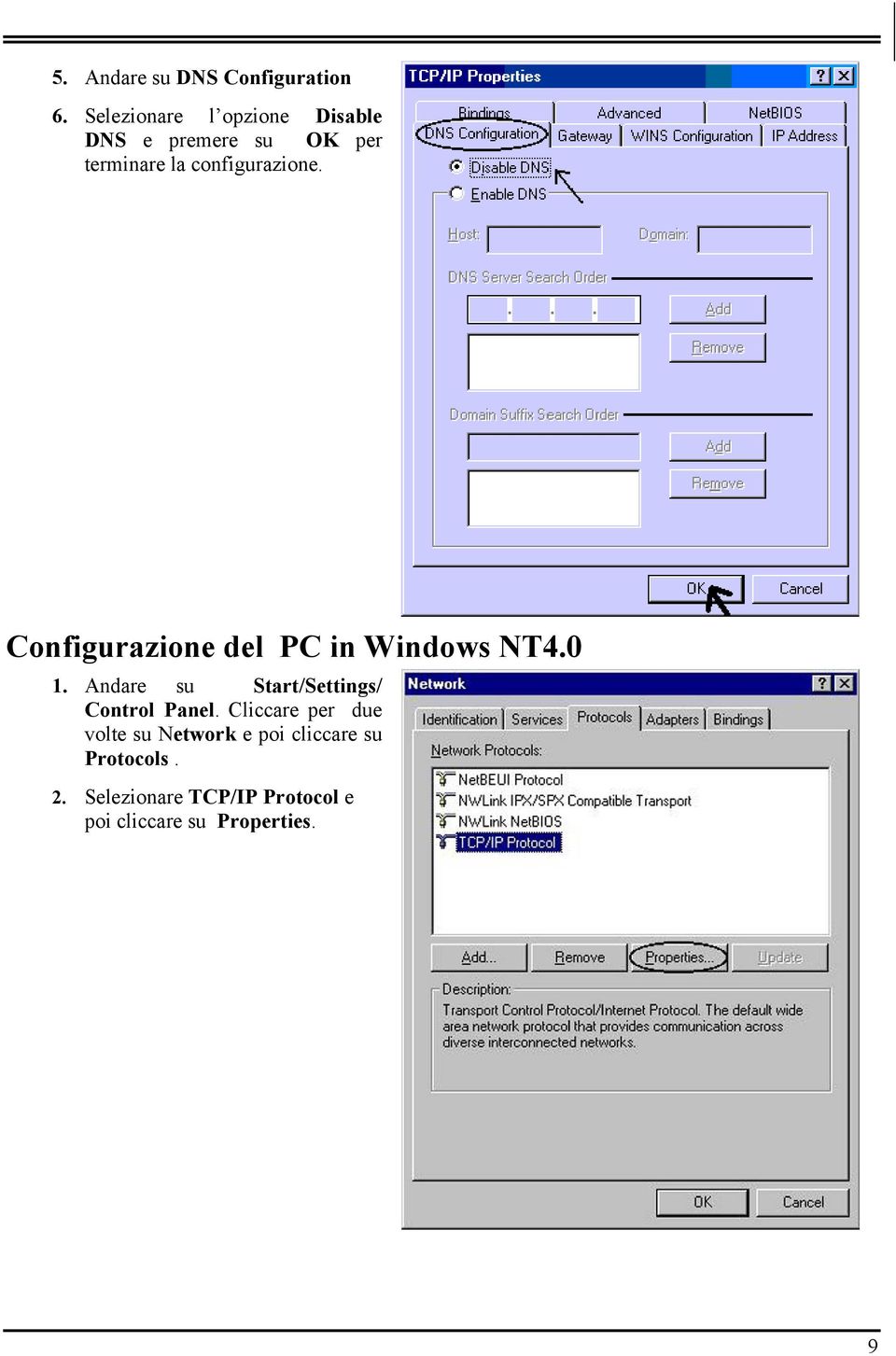 Configurazione del PC in Windows NT4.0 1. Andare su Start/Settings/ Control Panel.