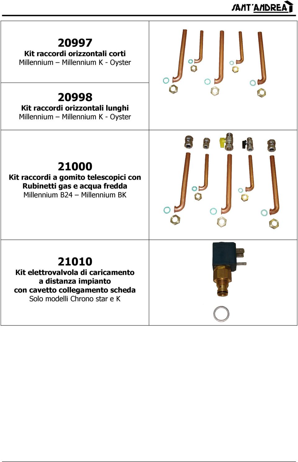 telescopici con Rubinetti gas e acqua fredda Millennium B24 Millennium BK 21010 Kit