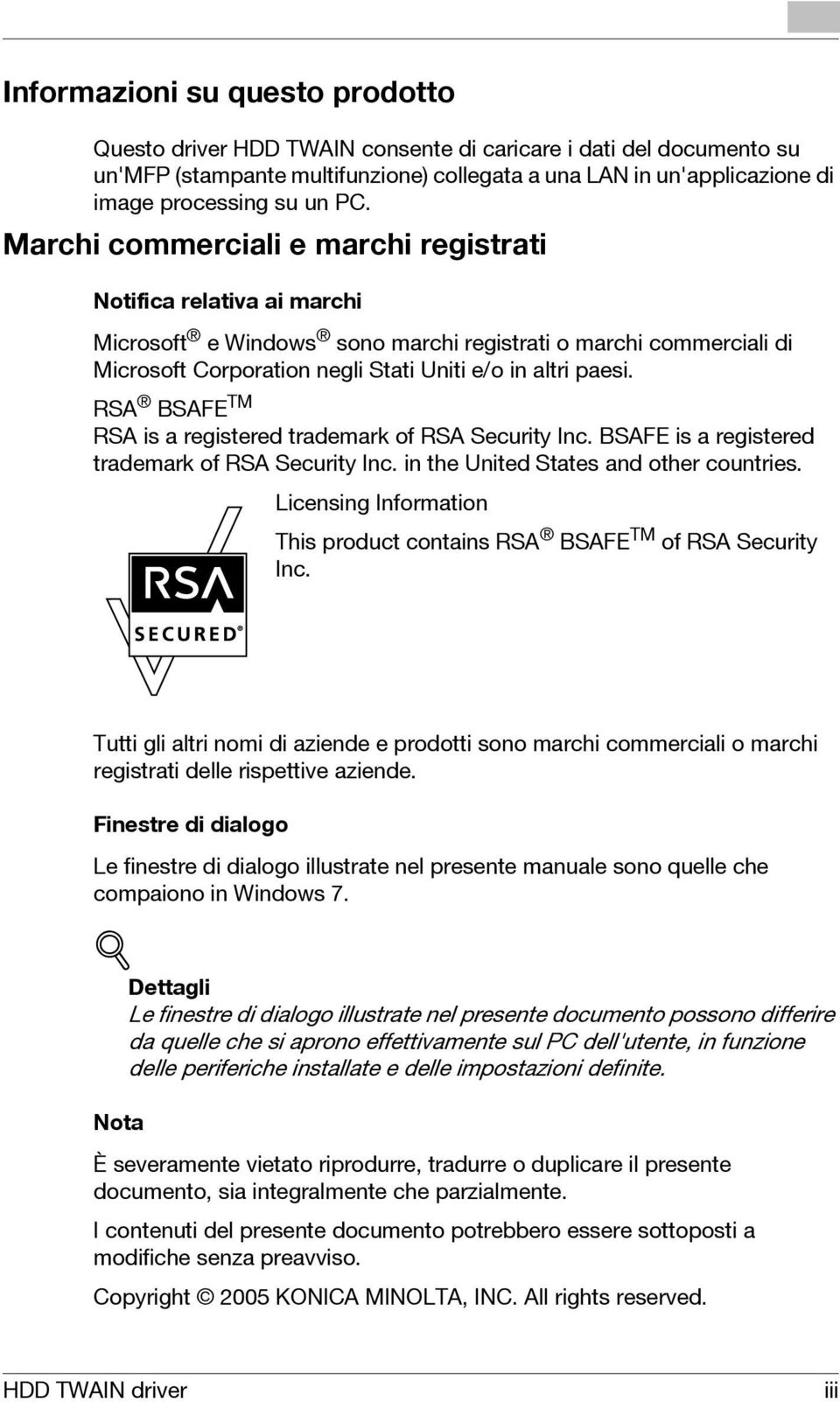 RSA BSAFE TM RSA is a registered trademark of RSA Security Inc. BSAFE is a registered trademark of RSA Security Inc. in the United States and other countries.