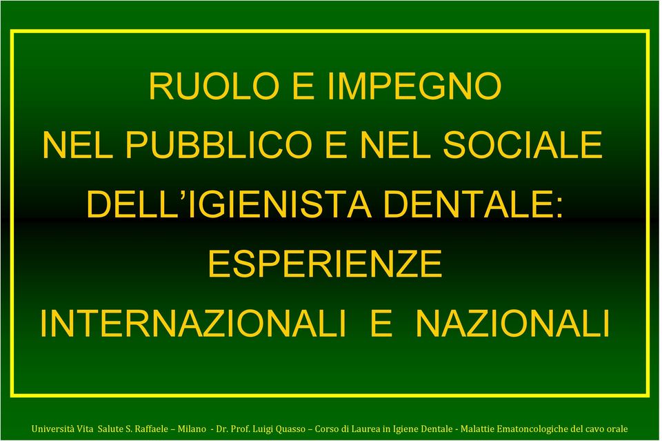 DELL IGIENISTA DENTALE: