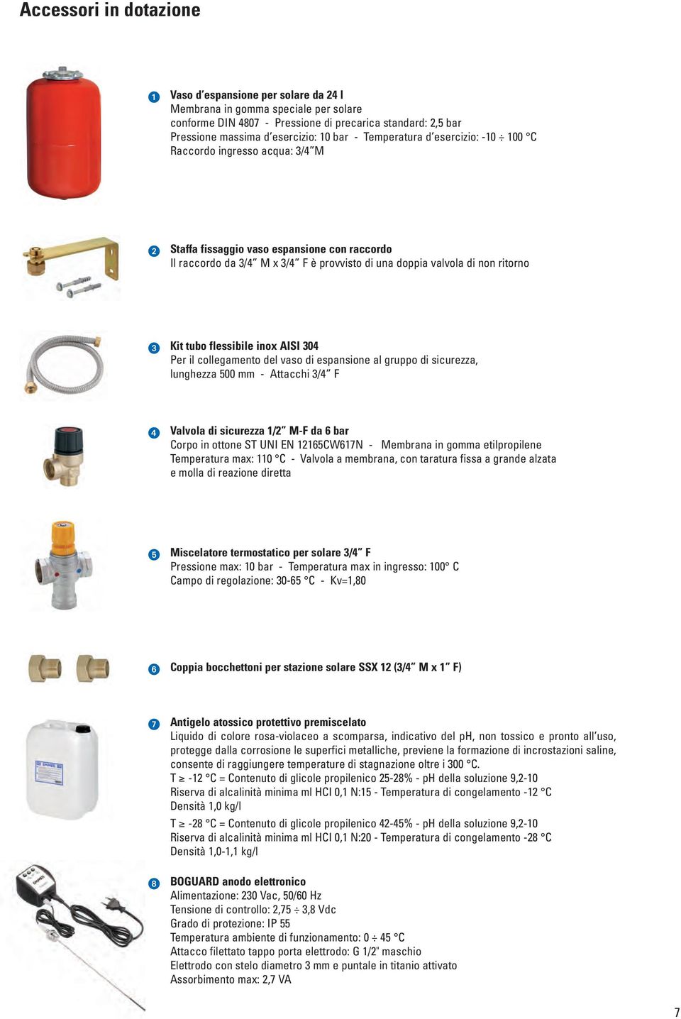 flessibile inox AISI 4 Per il collegamento del vaso di espansione al gruppo di sicurezza, lunghezza 5 mm - Attacchi /4 F 4 Valvola di sicurezza / M-F da 6 bar Corpo in ottone ST UNI EN 65CW67N -