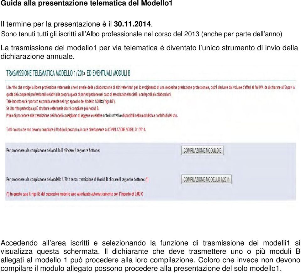 unico strumento di invio della dichiarazione annuale.