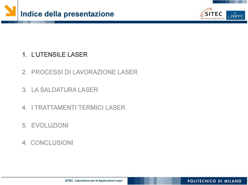 PROCESSI DI LAVORAZIONE LASER 3.