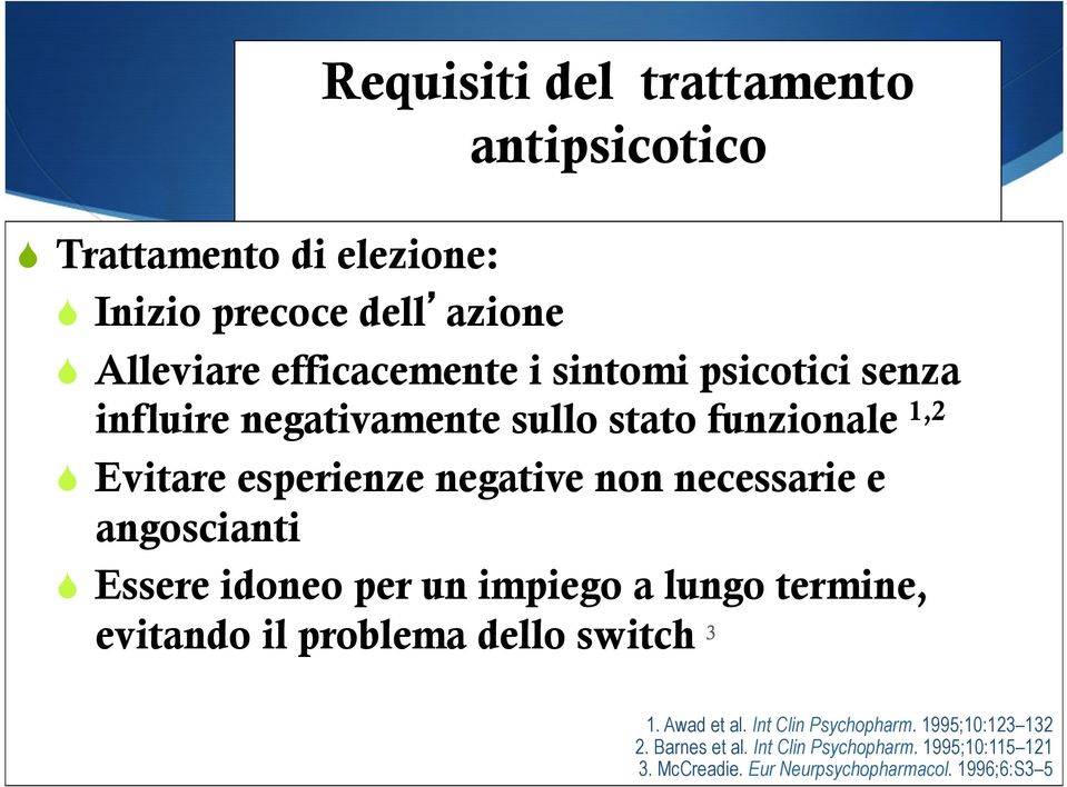 angoscianti S Essere idoneo per un impiego a lungo termine, evitando il problema dello switch 3 1. Awad et al.