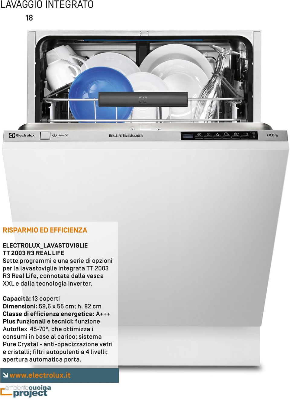 82 cm Classe di efficienza energetica: A+++ Plus funzionali e tecnici: funzione Autoflex 45-70, che ottimizza i consumi in base al