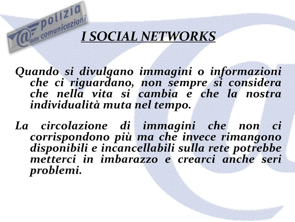 La circolazione di immagini che non ci corrispondono più ma che invece rimangono