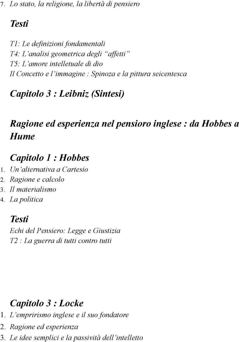 Capitolo 1 : Hobbes 1. Un alternativa a Cartesio 2. Ragione e calcolo 3. Il materialismo 4.