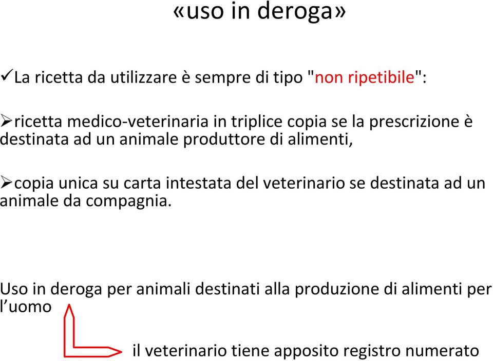 copia unica su carta intestata del veterinario se destinata ad un animale da compagnia.