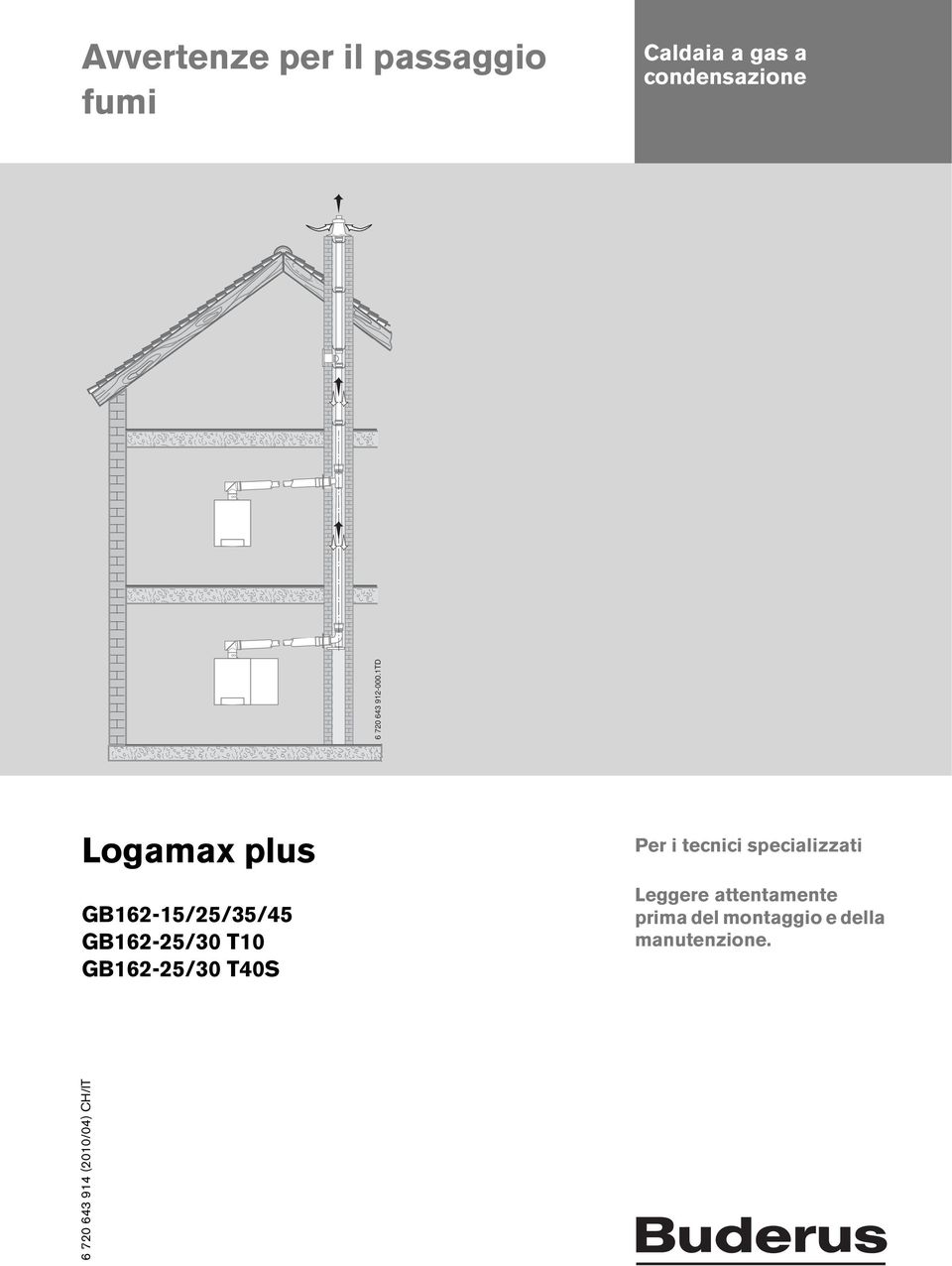 1TD Logamax plus GB162-15/25/35/45 GB162-25/30 T10 GB162-25/30 T40S