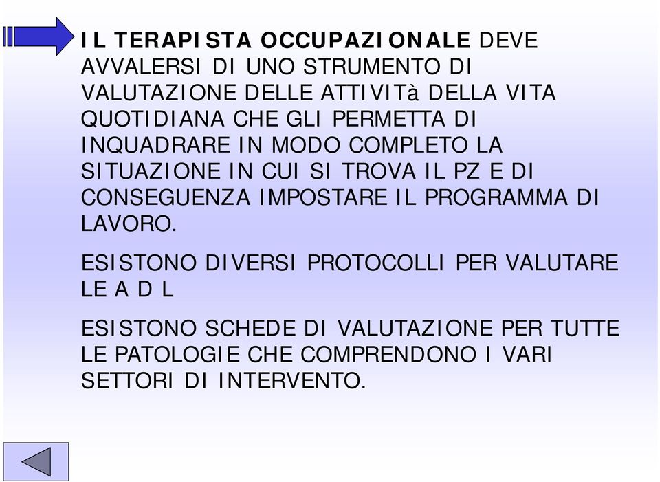 PZ E DI CONSEGUENZA IMPOSTARE IL PROGRAMMA DI LAVORO.