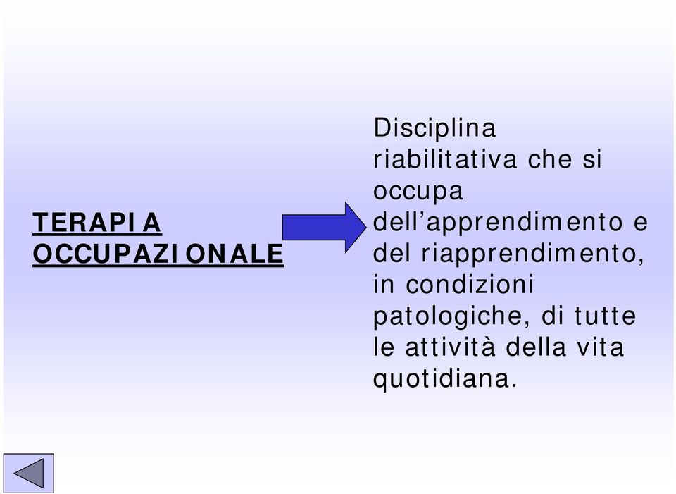 apprendimento e del riapprendimento, in