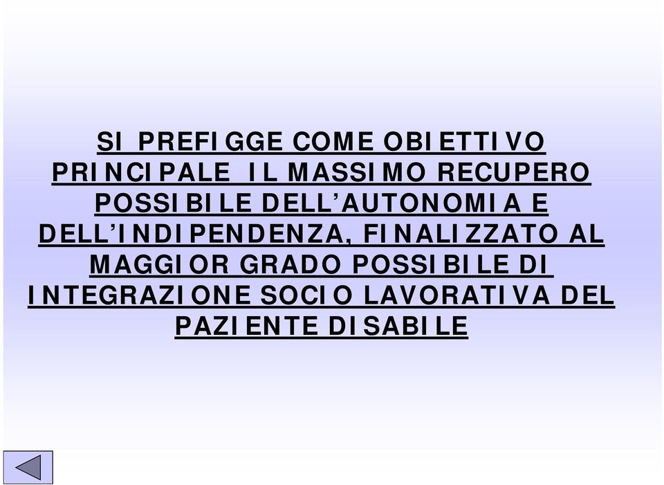 INDIPENDENZA, FINALIZZATO AL MAGGIOR GRADO