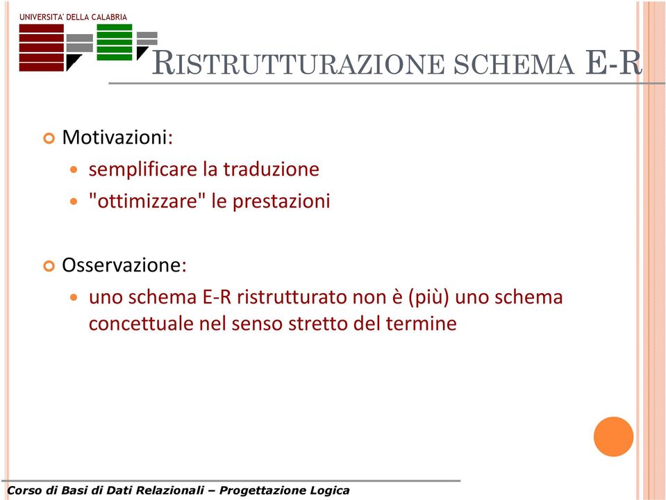 prestazioni Osservazione: uno schema E R