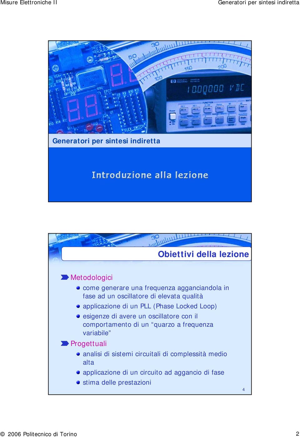 comportamento di un quarzo a frequenza variabile Progettuali analisi di sistemi circuitali di complessità